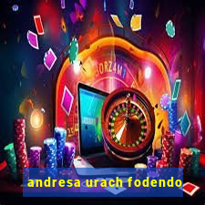 andresa urach fodendo